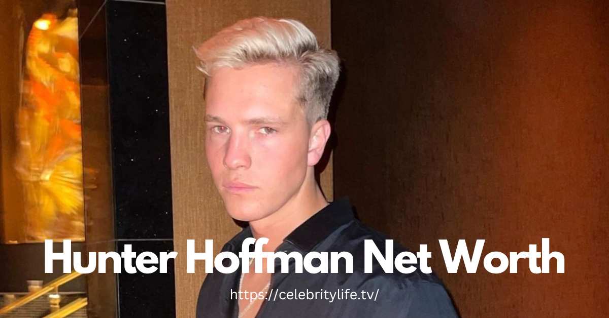 Hunter-Hoffman-Net-Worth