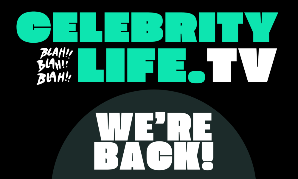 CelebrityLife.TV is Back!